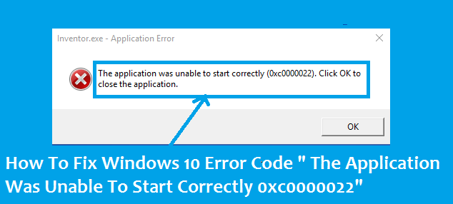 How to Fix Windows 10 Error Code 0xc0000022