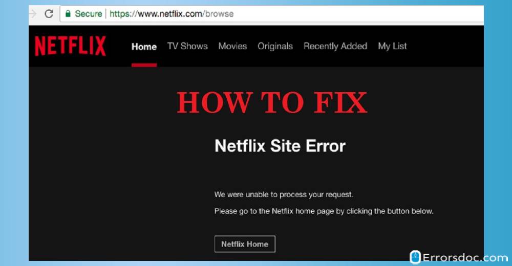A Complete Guide to Fix Netflix Site Error