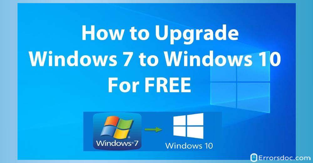 How to Upgrade Microsoft Windows 7, 8.1 to Windows 10 For Free