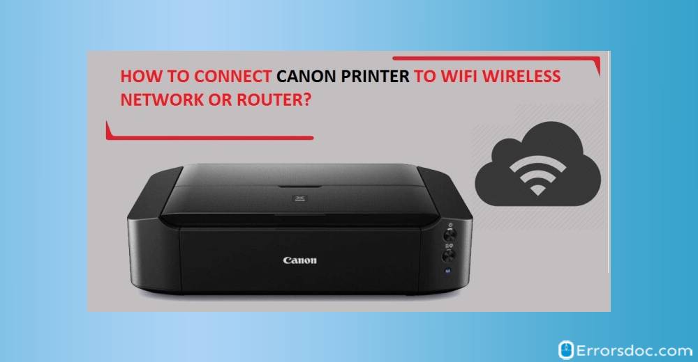 How to Connect Canon Printer to WiFi Easily