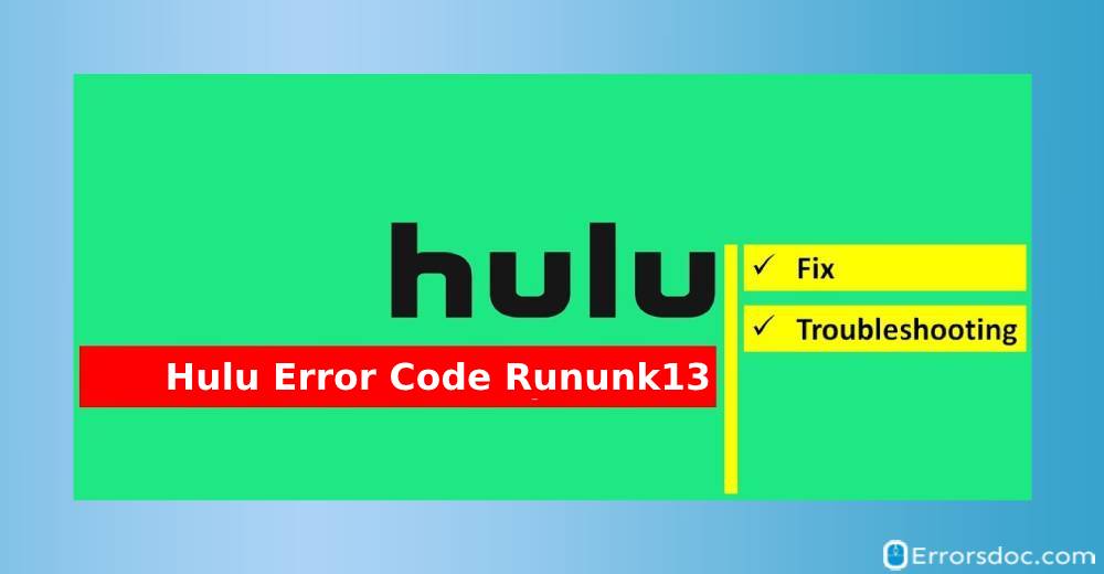 Easy Steps to Fix Hulu Error Code Rununk13