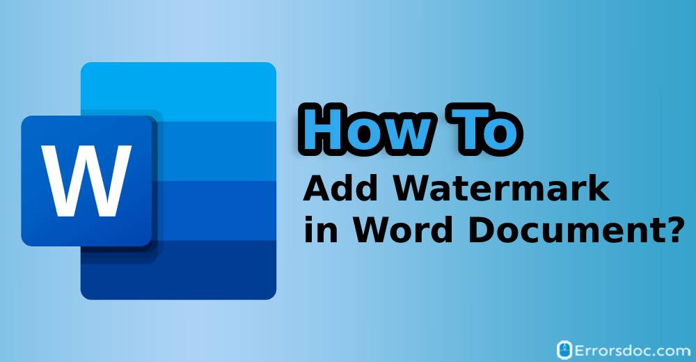 How to Add Watermark in Word Document?