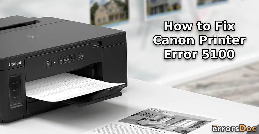 How to Fix Canon Printer Error 5100