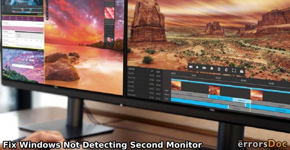 How to Fix Second Monitor Not Detecting on Windows Computer?
