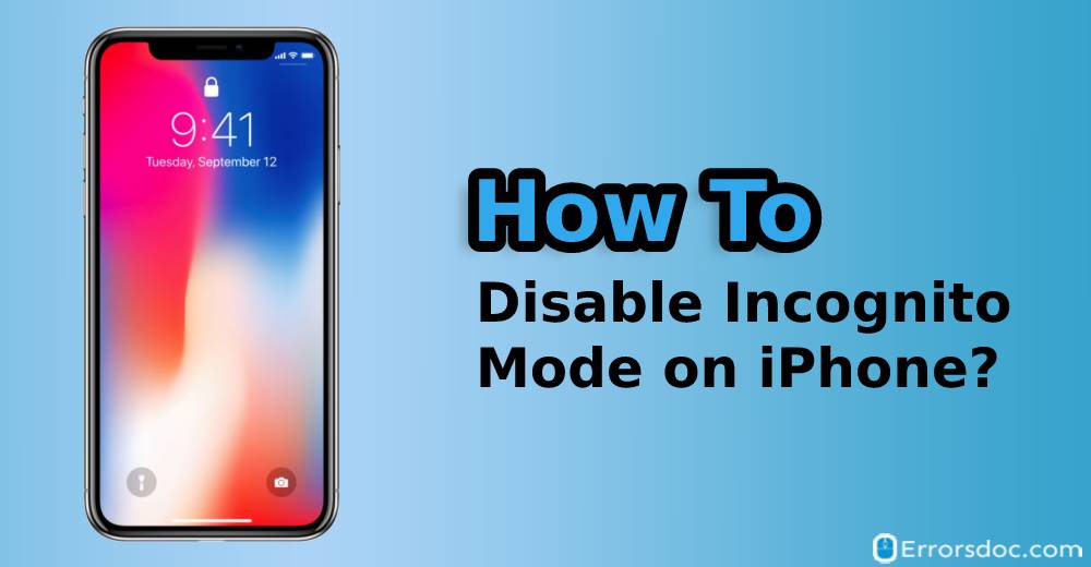 How to Disable Incognito Mode on iPhone?
