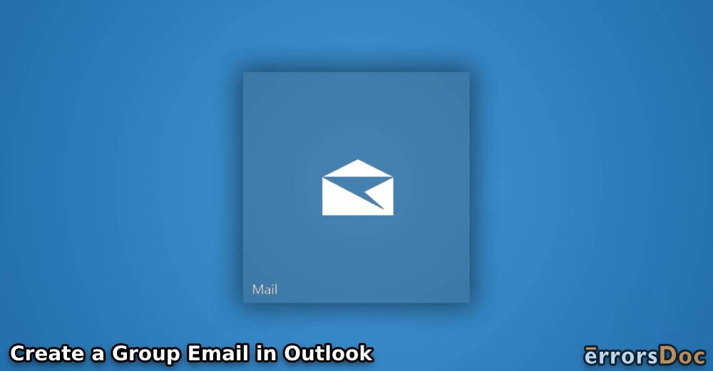 How to Create a Group Email in Outlook 365, 2010, 2007 and 2003?