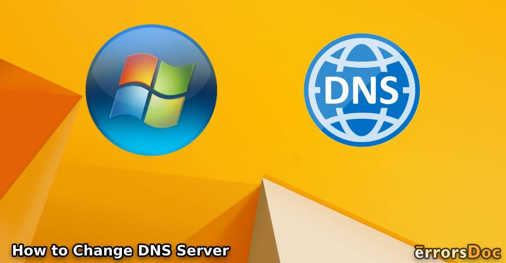 How to Change DNS Server on Windows 10, Windows 7, Mac, Android, iPhone, PS4, Router & Linux?