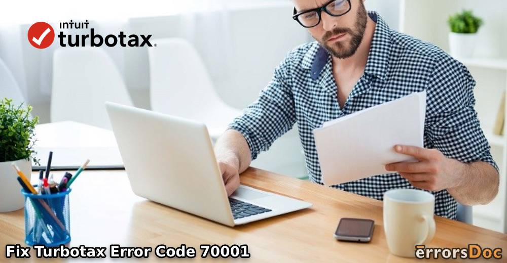 How Do I Fix the Error 70001 in TurboTax in Windows 7, Windows 8, and Windows 10?