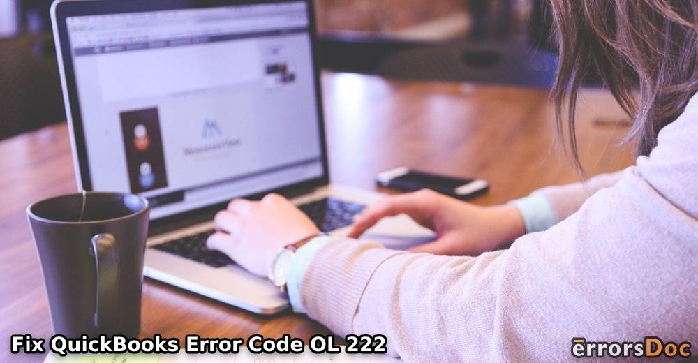QuickBooks Error Code OL 222: Fix It Now!