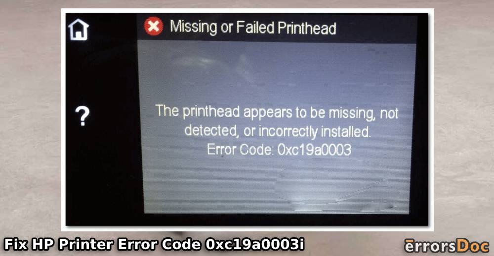 How to Fix HP Printer Error Code 0xc19a0003