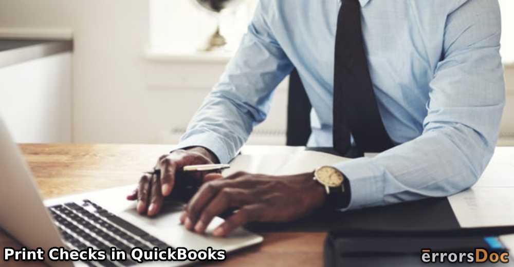 How to Print Checks in QuickBooks Online & Desktop?