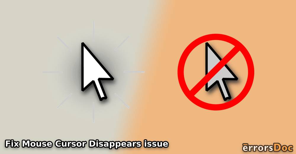 Mouse Cursor Disappears on Windows 10,8 & 7: Make it Visible Here!