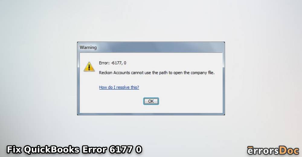 [Resolved] QuickBooks Error 6177 0: Cannot Use the Path