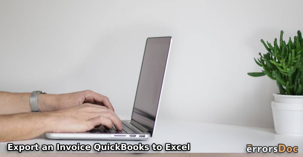 How to Export an Invoice from QuickBooks to Excel?