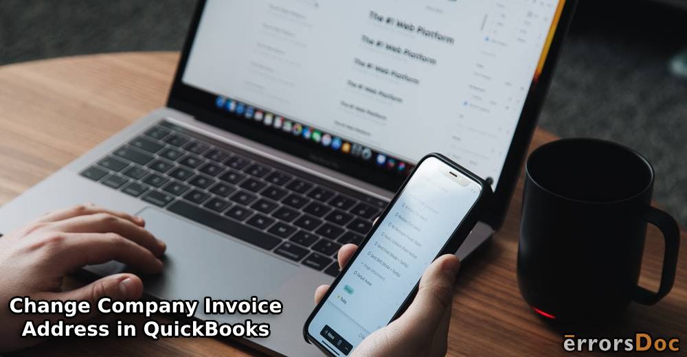 How to Change Company Invoice Address in QuickBooks?