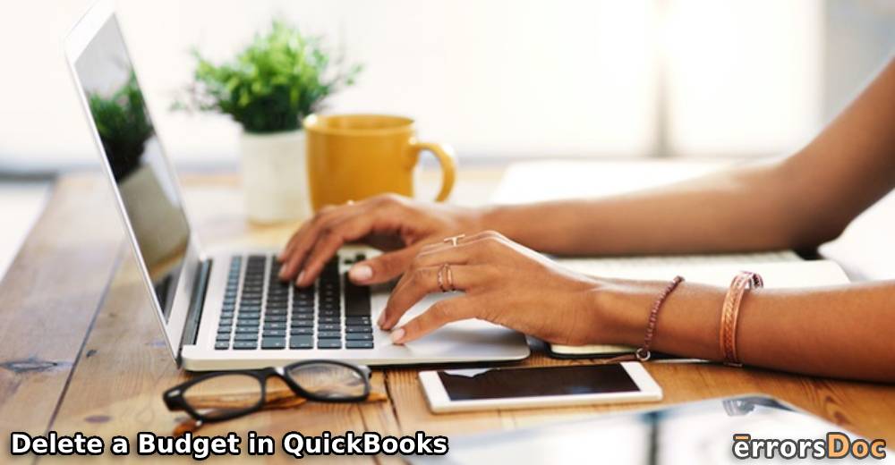 How to Delete a Budget in QuickBooks, QB Online, & QB Desktop?