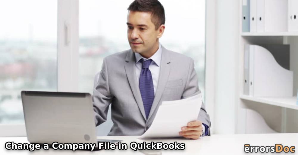 How to Rename/Change a Company File’s Name in QuickBooks, QB Desktop, & QB 2016?