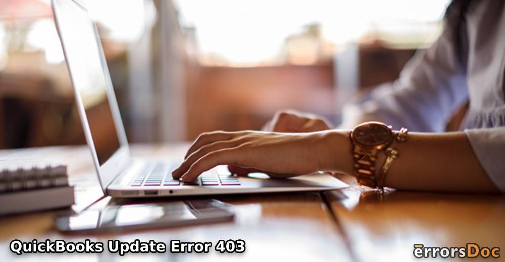 Resolve QuickBooks Update Error 403 using these Effective Methods