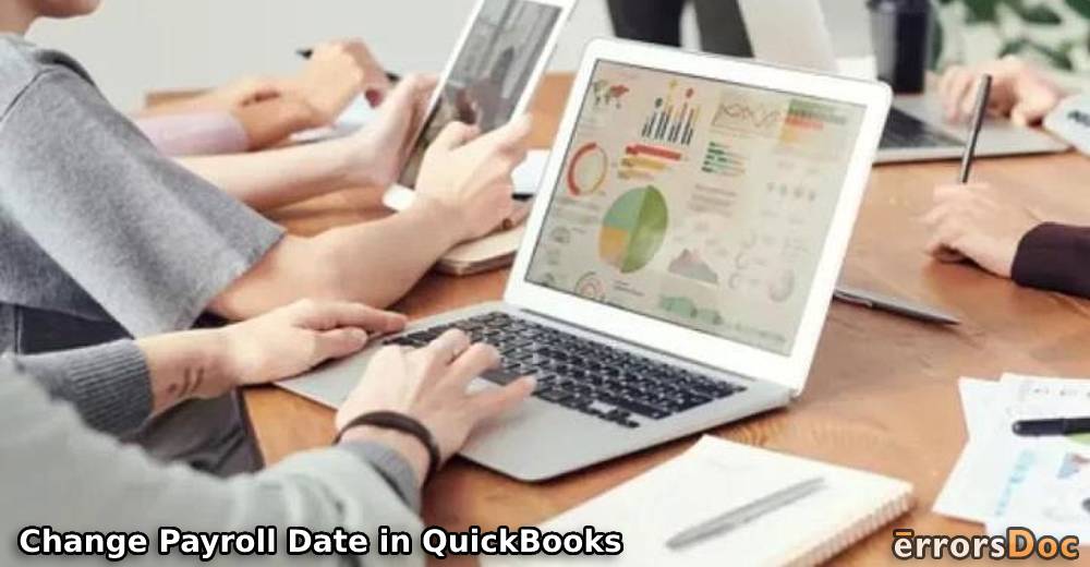 How to Change Payroll Date in QuickBooks Online & Desktop?