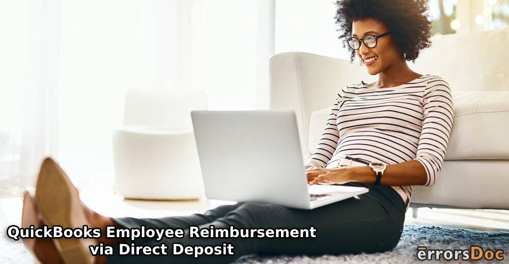 QuickBooks Employee Reimbursement via Direct Deposit: Full Guide
