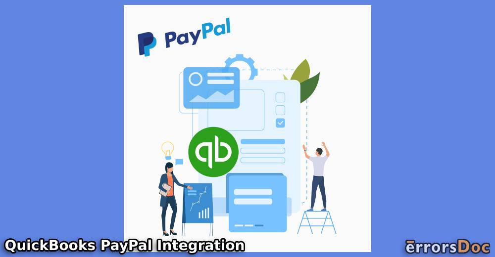 QuickBooks PayPal Integration: How to Sync, Learning Features, & Knowing Advantages
