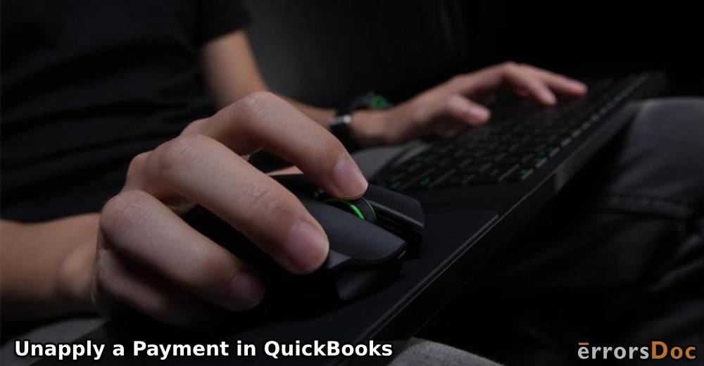 How to Unapply a Payment in QuickBooks & QuickBooks Online?