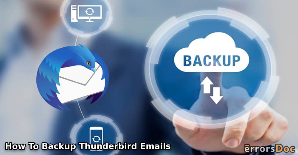 How To Backup Thunderbird Emails