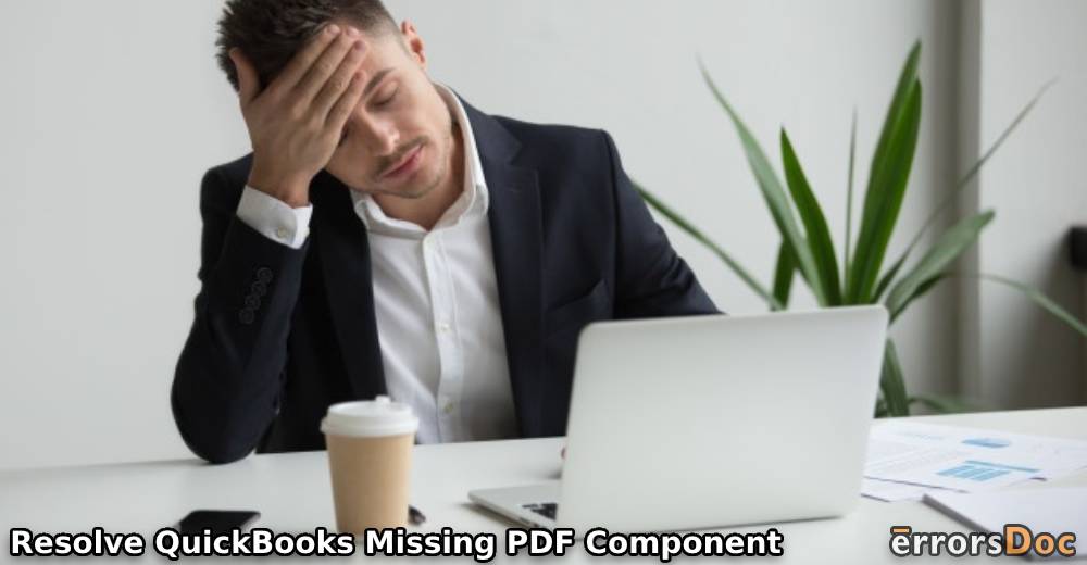 How to Resolve QuickBooks Missing PDF Component?